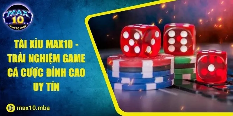 Tài Xỉu MAX10