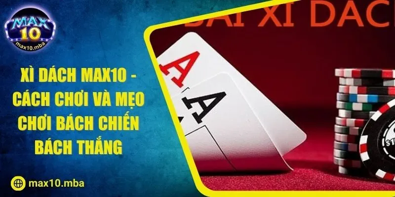 Xì Dách MAX10