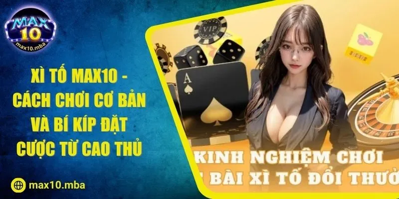 Xì Tố MAX10